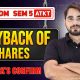 Buyback of Shares TYBCom Sem 5 | Financial Accounting | Important Topic | Shubham Sir