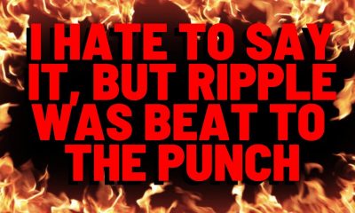 XRP: I Hate To Say It... But RIPPLE WAS BEAT TO THE PUNCH