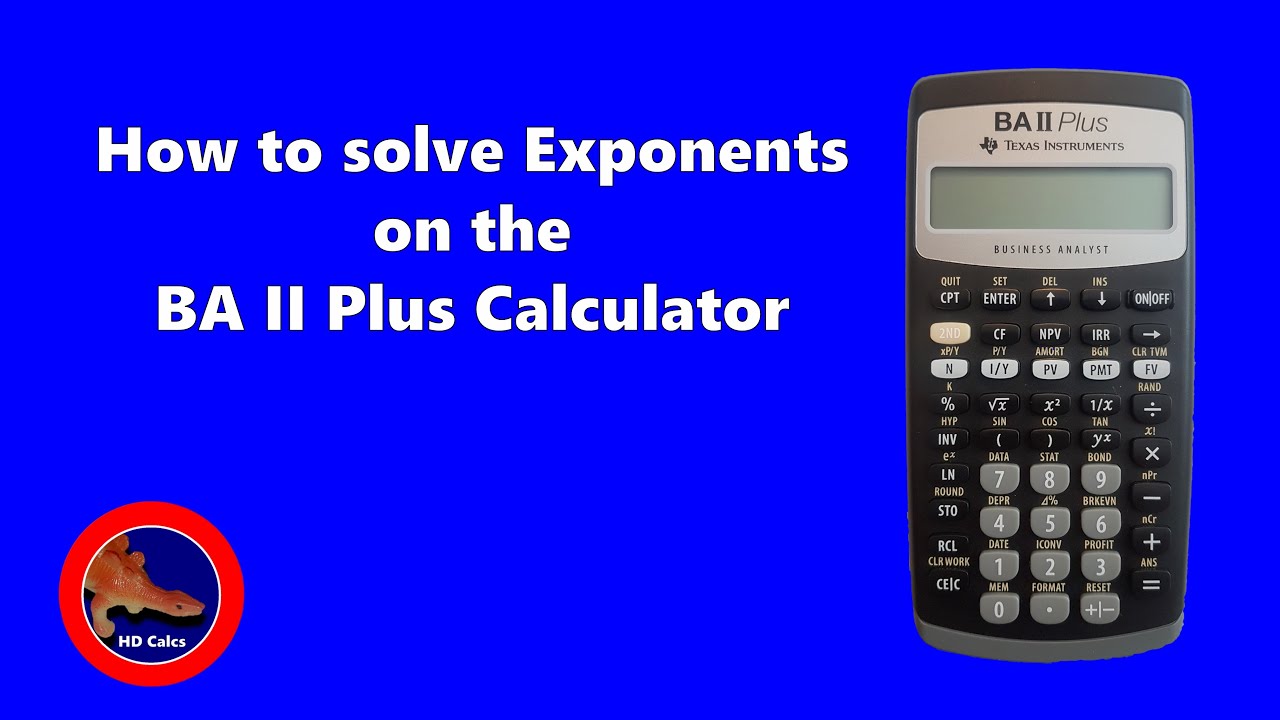 How to solve Exponents on the Texas Instruments BA II Plus Financial Calculator
