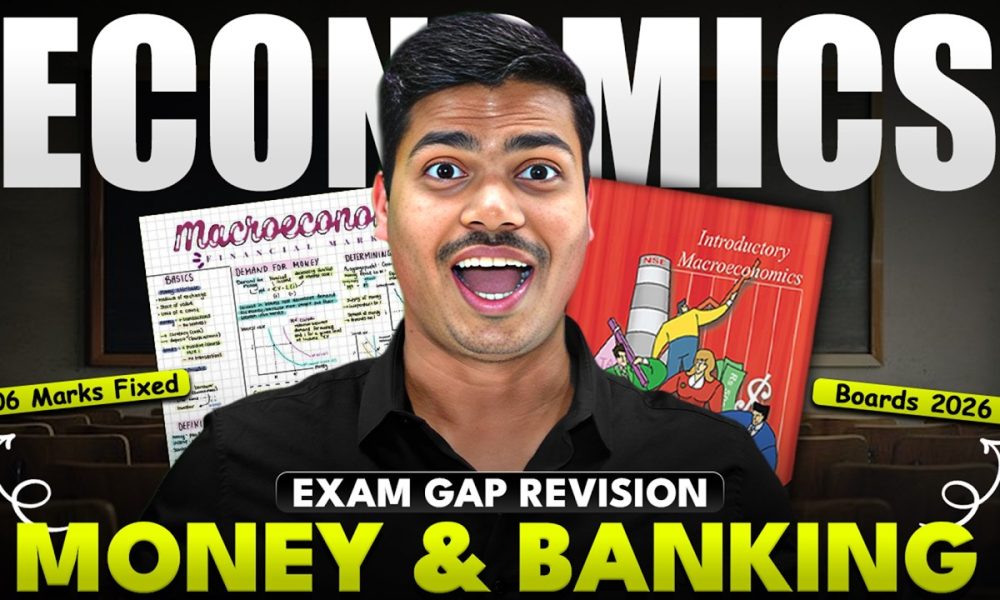 Money and Banking | Final Exam Gap Revision | 6 Marks Fixed in class 12 Economics Board exam 2026