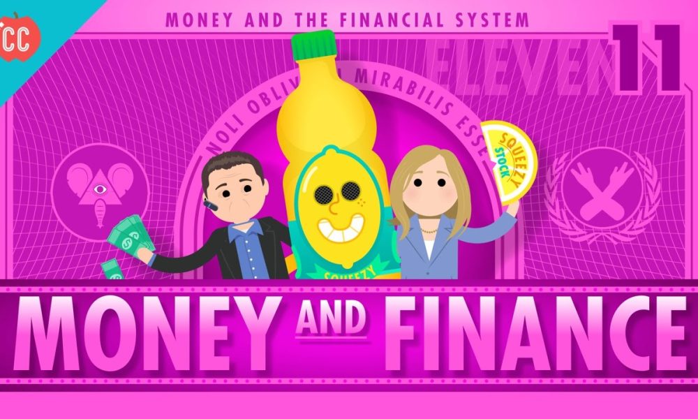Money and Finance: Crash Course Economics #11
