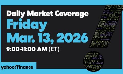 Daily Market Coverage Mar. 13, 2026 9AM-11AM (ET) | Yahoo Finance