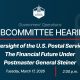 Oversight of the U.S. Postal Service: The Financial Future Under Postmaster General Steiner