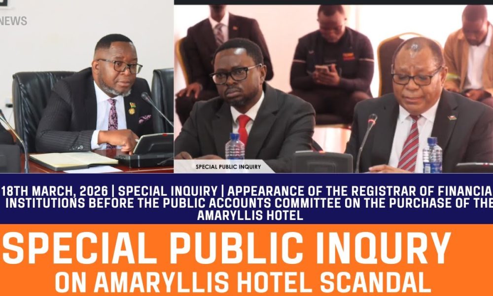 PARLIAMENT OF MALAWI - PAC MEETING WITH REGISTRAR OF FINANCIAL ON AMARYLLIS HOTEL - INQUIRY LIVE