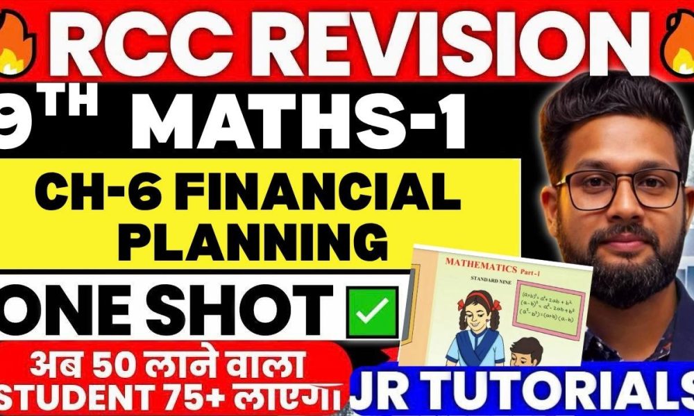 9th Maths-1 | Chapter 6 | Financial Planning | One Shot | RCC Revision | JR Tutorials |