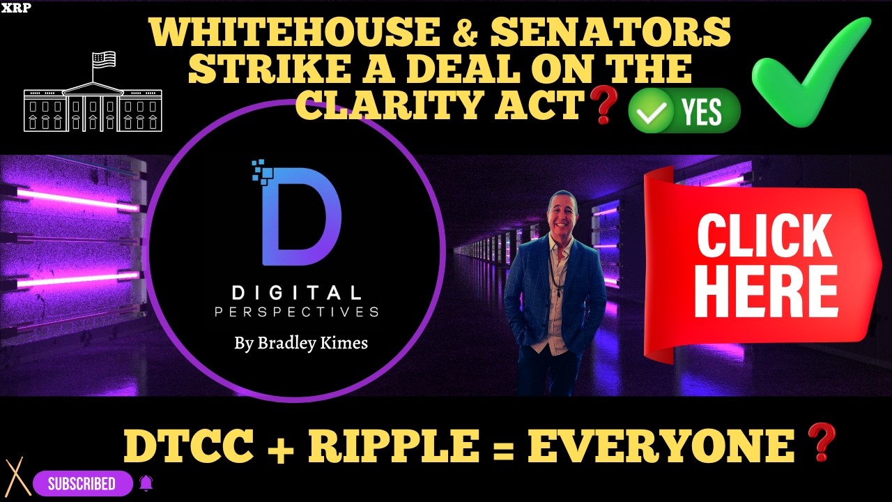 XRP- Whitehouse & Senators Strike A Deal On The Clarity Act? Yes - DTCC + Ripple= Everyone