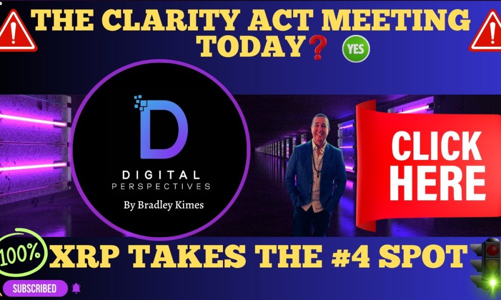 XRP- The Largest Bank & XRP - The Clarity Act Meeting Today? YES - XRP Grabs #4 Spot