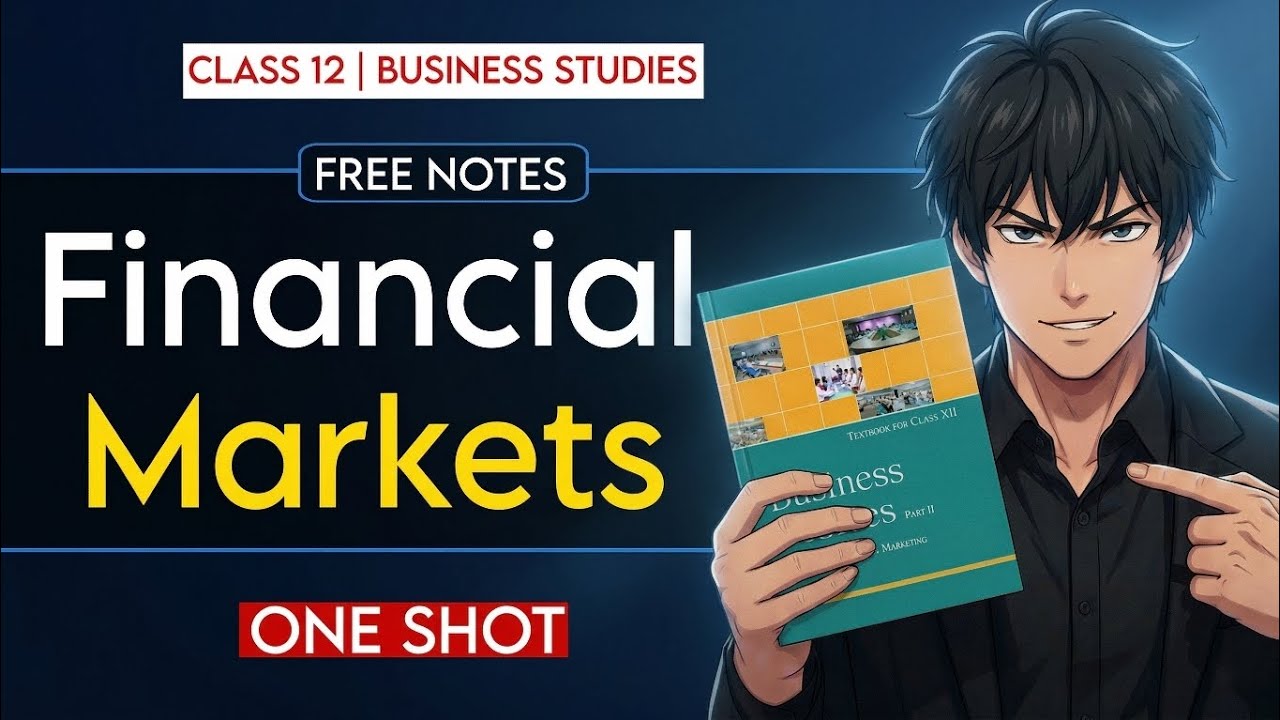 Business Studies Class 12: Financial Markets One Shot NCERT Revision | CBSE 2026