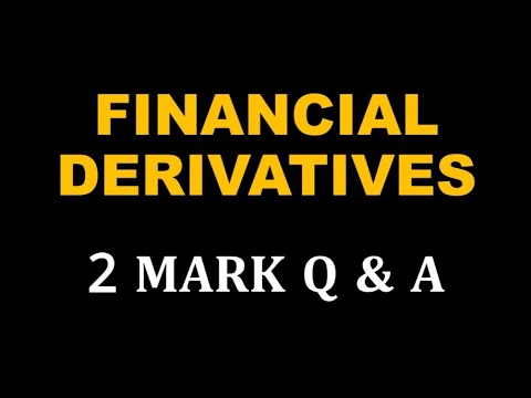 FINANCIAL DERIVATIVES | 2 MARKS QUESTIONS AND ANSWERS | CALICUT UNIVERSITY BCOM FINANCE SIXTH SEM