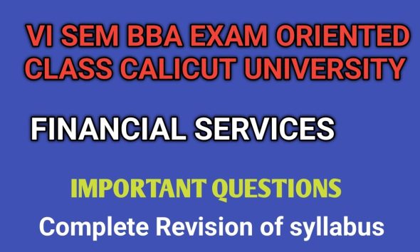 Financial Services Important Questions 6th BBA CALICUT UNIVERSITY EXAM ORIENTED CLASS
