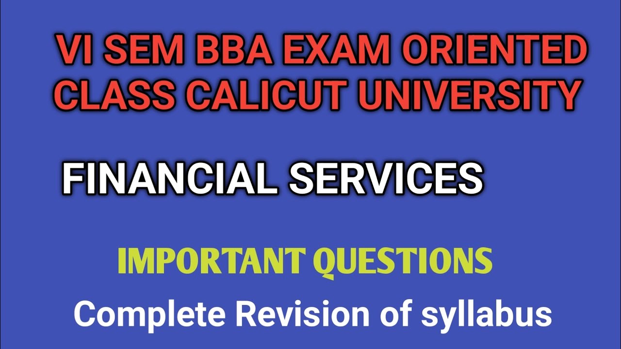 Financial Services Important Questions 6th BBA CALICUT UNIVERSITY EXAM ORIENTED CLASS