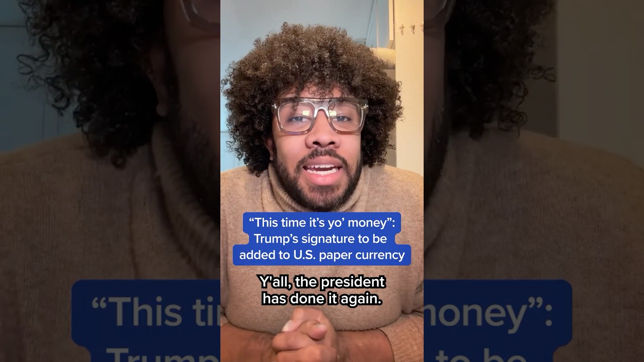 "This time it's yo' money": Trump's signature to be added to U.S. paper currency