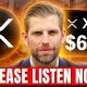 If You Hold XRP I BEG YOU PLEASE Listen Now!!!