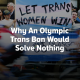 Why An Olympic Trans Ban Would Solve Nothing