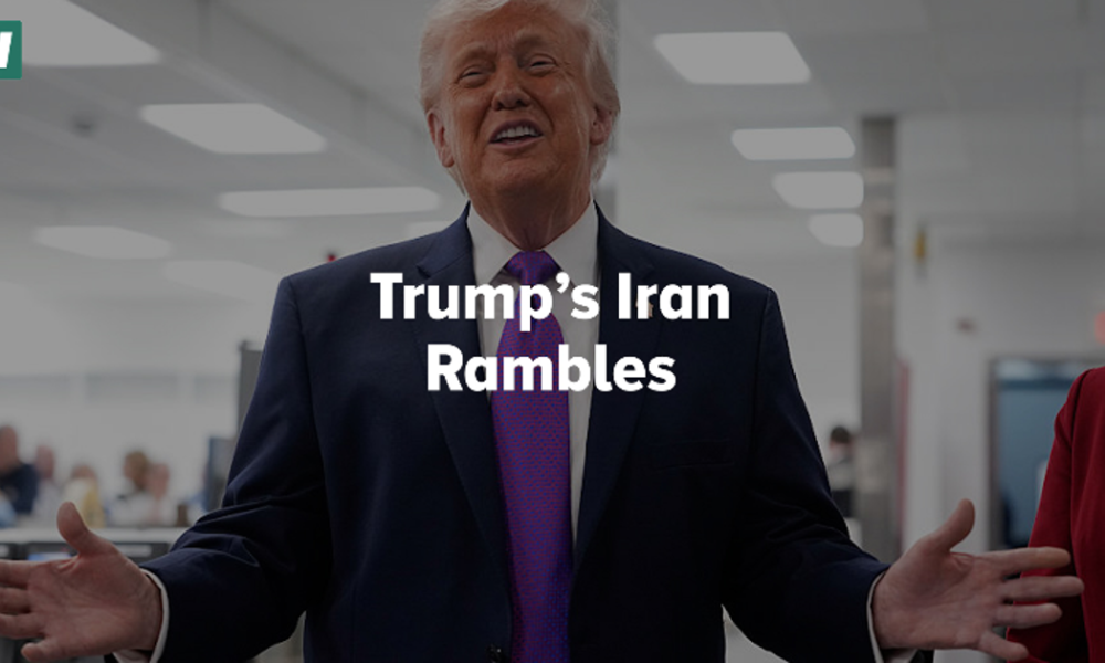 Trump's Iran Rambles