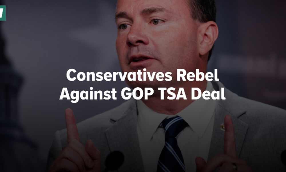 Conservatives Rebel Against GOP TSA Deal