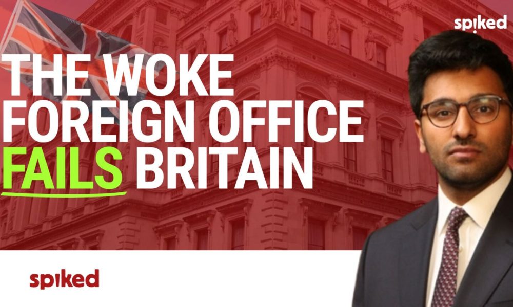 ‘The woke Foreign Office doesn’t stand for Britain’