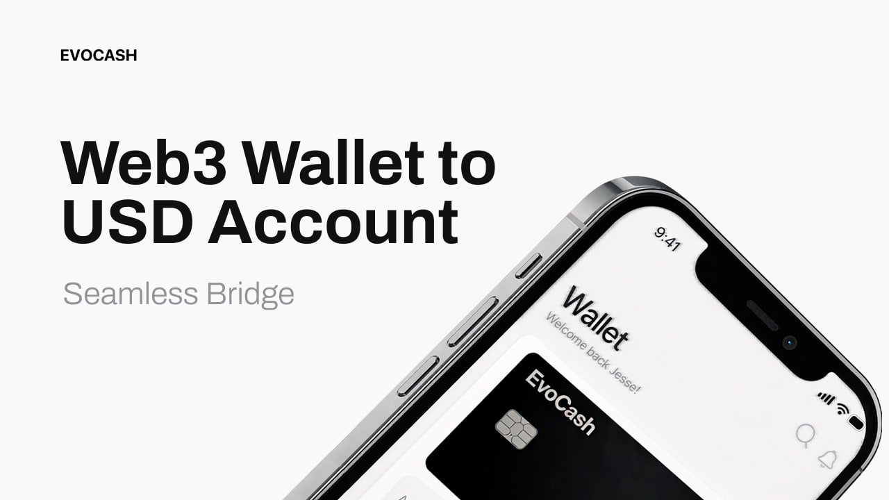 EvoCash Launches Web3 Wallet-to-USD Account Bridge