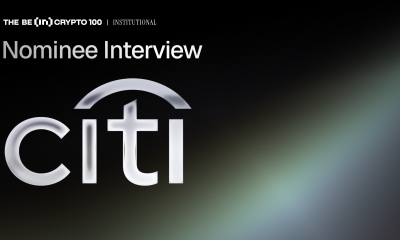 BeInCrypto 100 Institutional Awards Nomination: Citi for Leader in Digital Asset Adoption