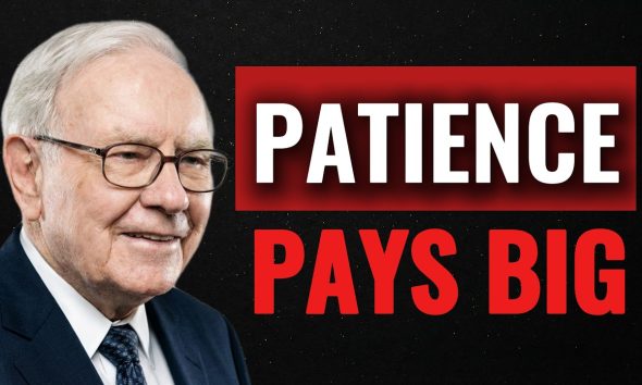 Warren Buffett: Why Big Money Is Made in Patience, Not Action