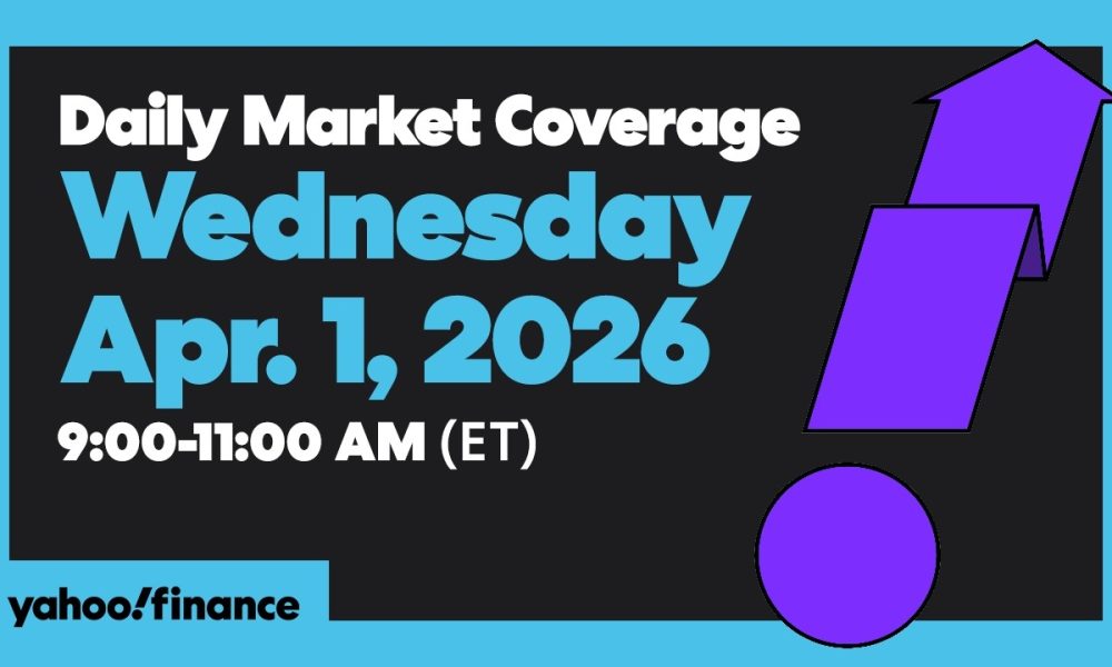 Daily Market Coverage Apr. 1, 2026 9AM-11AM (ET) | Yahoo Finance