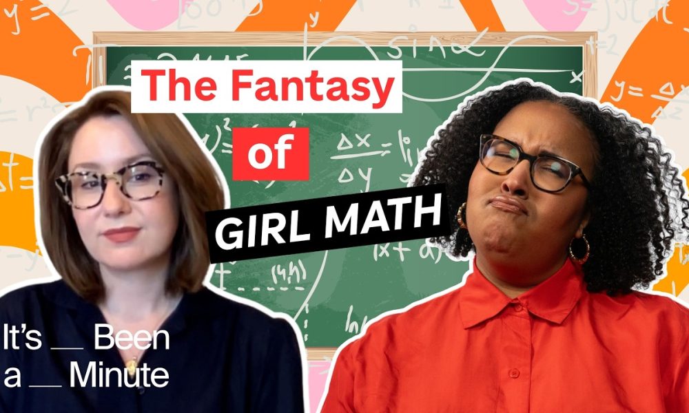 "Girl Math" does not add up to financial freedom | It's Been A Minute