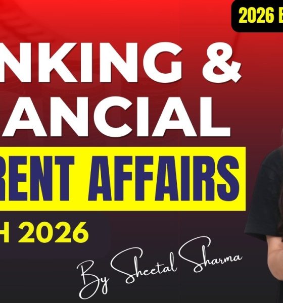 Banking & Financial Current Affairs MARCH 2026 | Monthly Current Affairs Series By Sheetal Mam