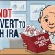 Do Not Convert to a Roth IRA (6 Reasons) | Uncle John Financial