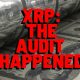 XRP: THE AUDIT HAPPENED