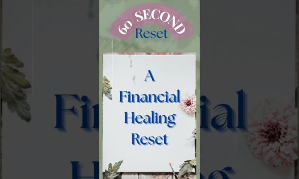 60 Second Reset 8: A Financial Healing Reset #shorts
