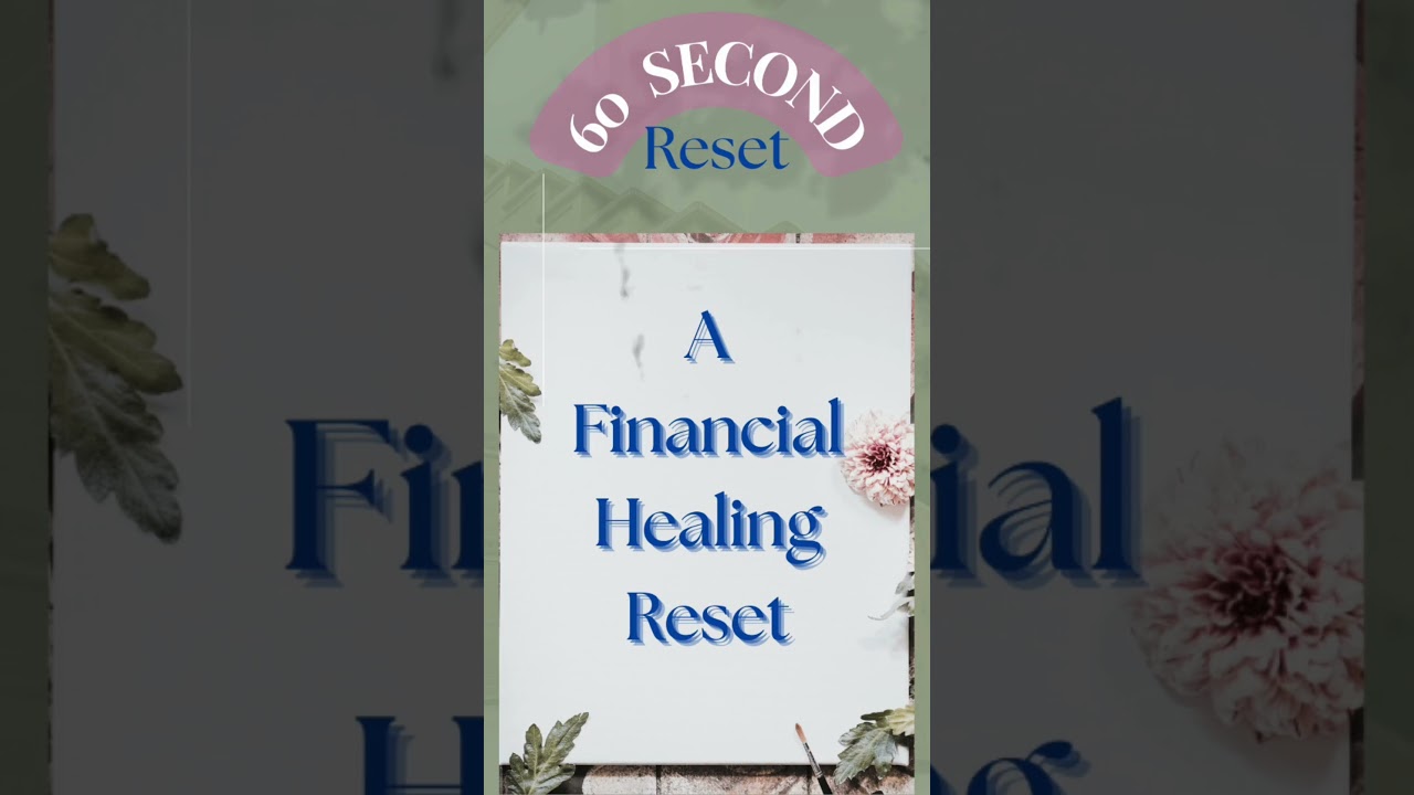 60 Second Reset 8: A Financial Healing Reset #shorts