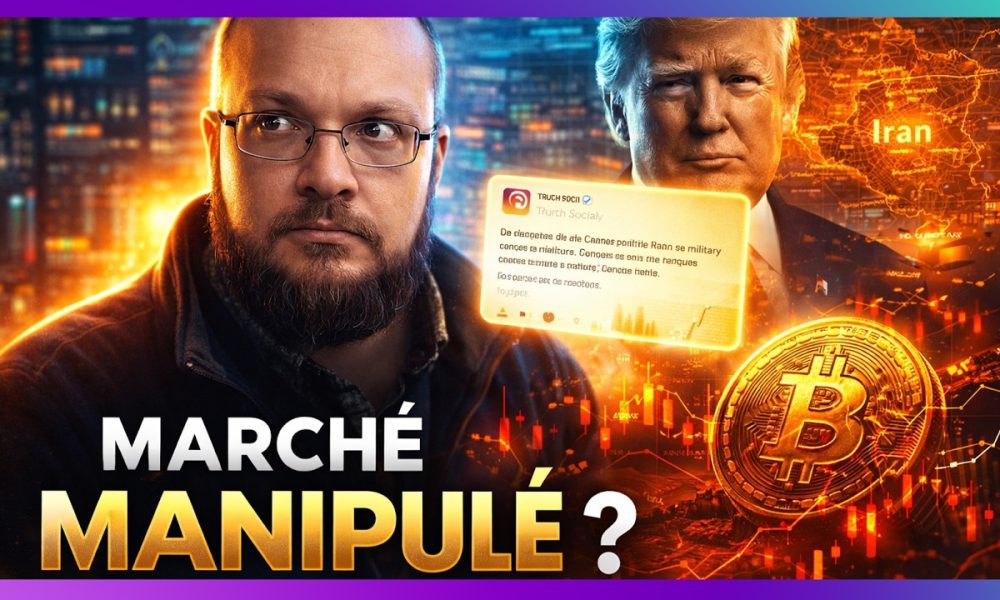 Trump, Iran, Bitcoin :  La semaine de la MANIPULATION ?