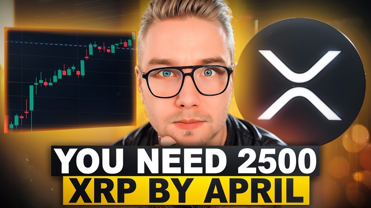 YOU NEED 2500 XRP BY APRIL!?! (You Have 5 Days)