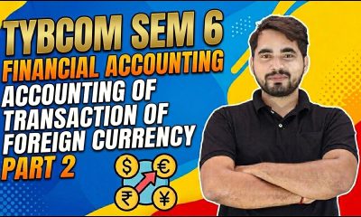 TYBCom Sem 6 Financial Accounting | Foreign Currency Transactions | Mumbai University | Shubham Sir