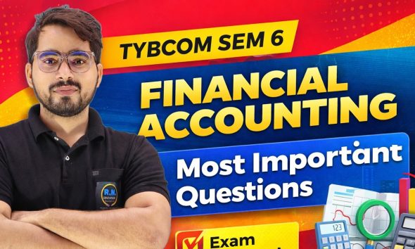 TYBCOM Sem 6 Financial Accounting Most Important Questions | Mumbai University 2026