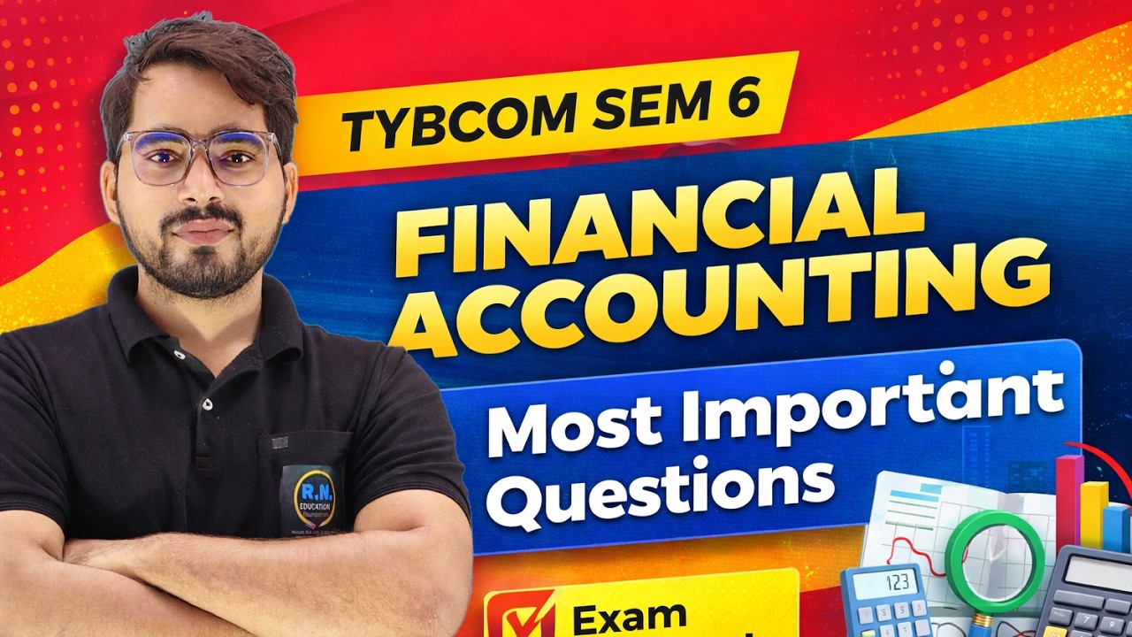 TYBCOM Sem 6 Financial Accounting Most Important Questions | Mumbai University 2026