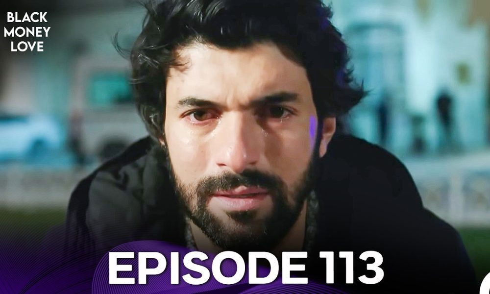 Black Money Love Episode 113 (English Dubbed) - FULL HD