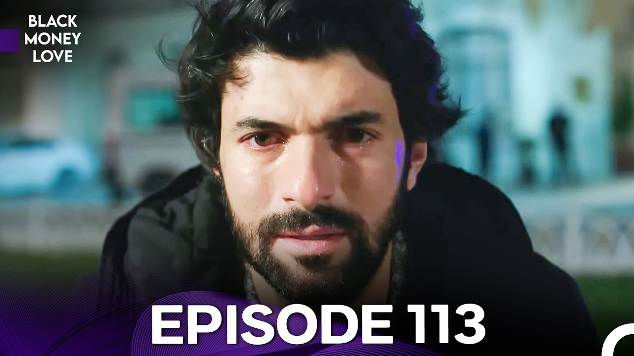 Black Money Love Episode 113 (English Dubbed) - FULL HD