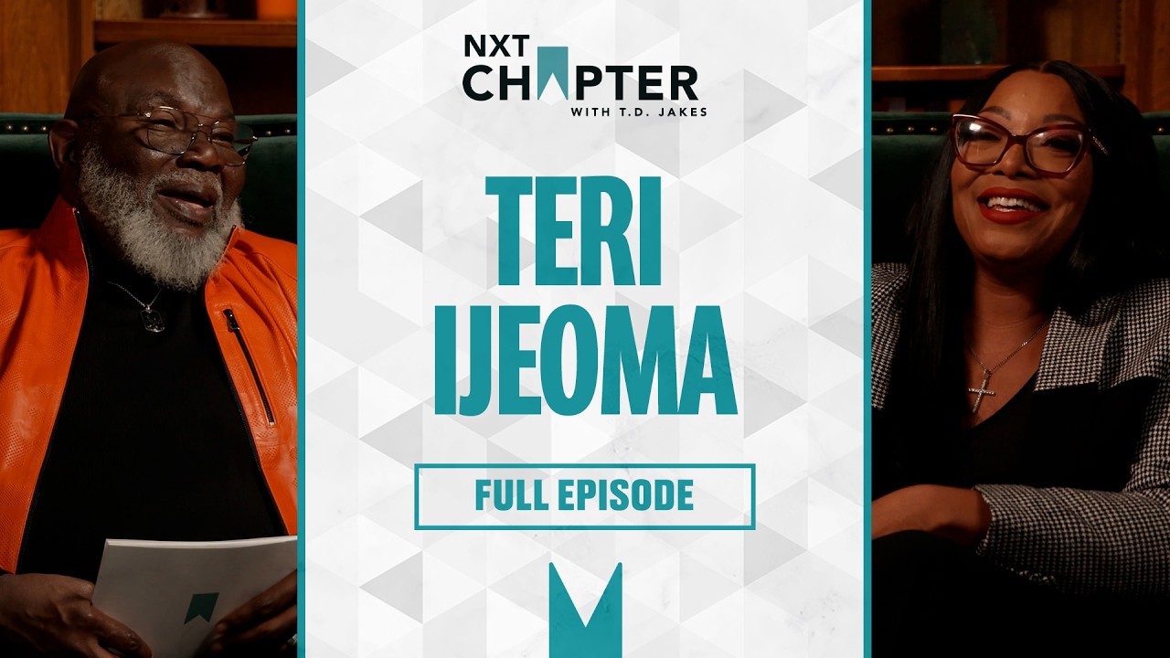 Teri Ijeoma on Building Wealth & Financial Freedom:Truth About Investing | NXT Chapter w/ T.D. Jakes