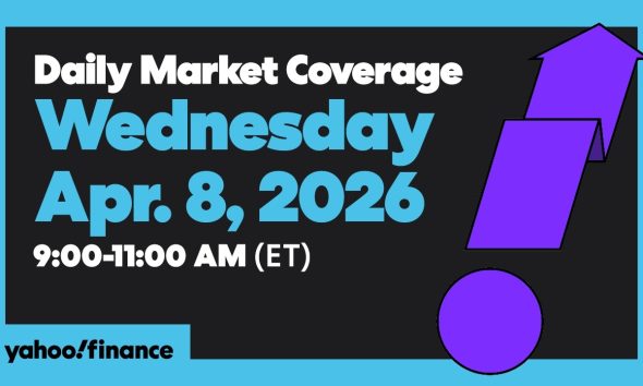 Daily Market Coverage Apr. 8, 2026 9AM-11AM (ET) | Yahoo Finance