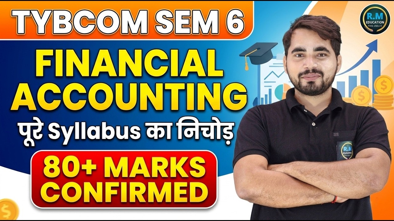 TYBCOM Sem 6 | Financial Accounting | Full Syllabus Revision | 80+ Marks Guaranteed | By Shubham sir