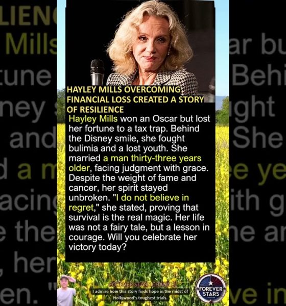 Hayley Mills Overcoming Financial Loss Created A Story Of Resilience