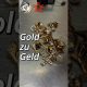 Gold zu Geld