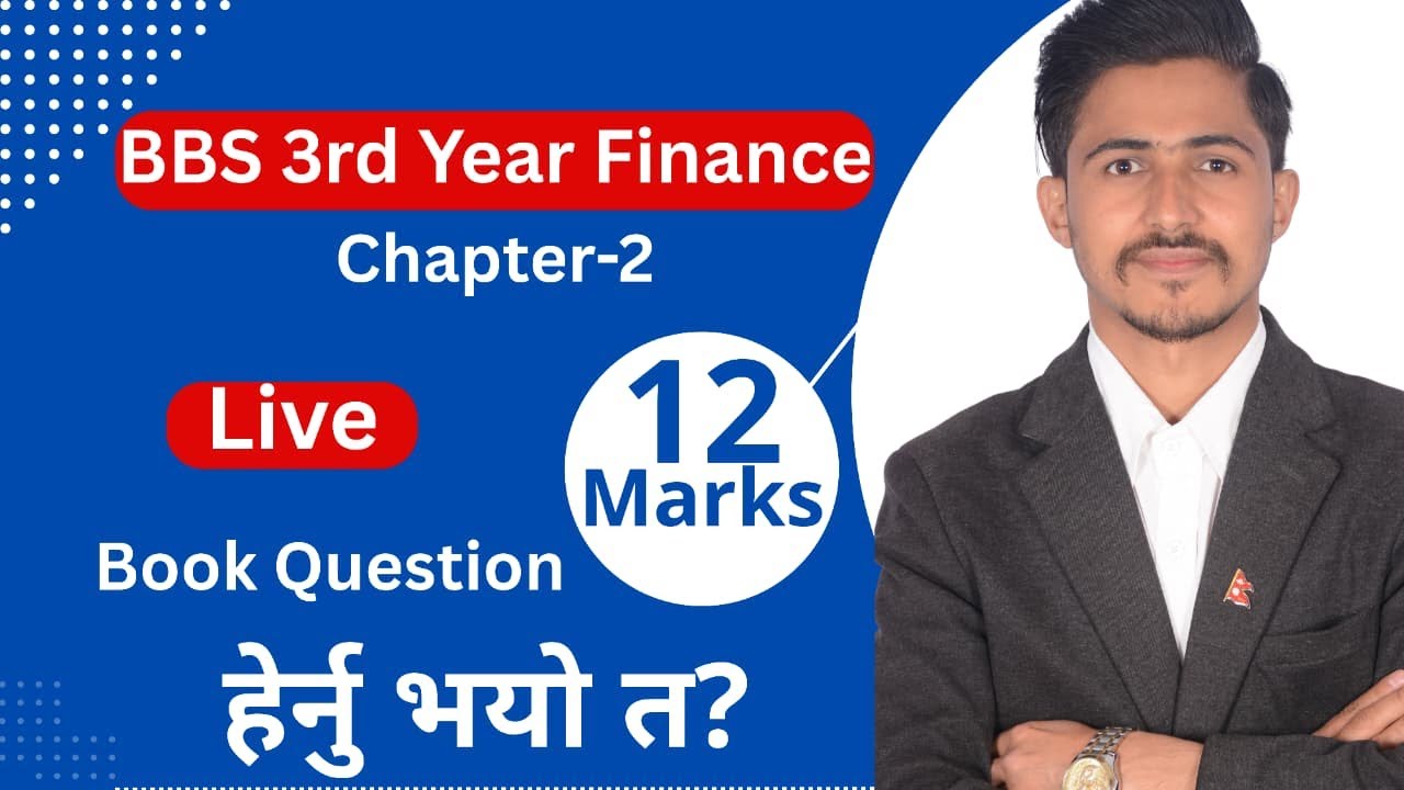 BBS 3rd Year Finance Chapter 2 Full Live Class