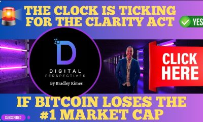 XRP- The Clock Is Ticking For The Clarity Act - If Bitcoin Loses #1 Market Cap?