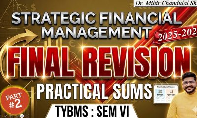 Strategic Financial Management Final Revision | TYBMS SEM VI | Part 2 |  Exam Focus | Dr. Mihir Shah