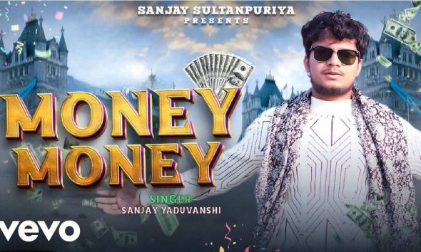 Sanjay Yaduvanshi - MONEY MONEY