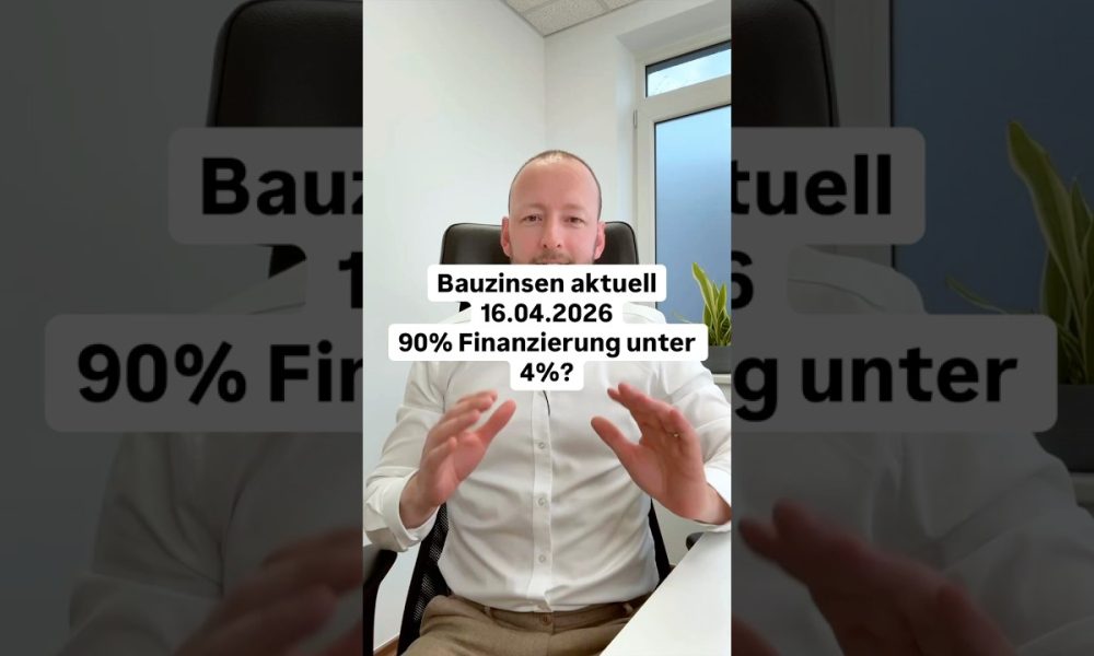 90% Finanzierung unter 4%? Achtung Details! (16.04.2026) #baufinanzierung