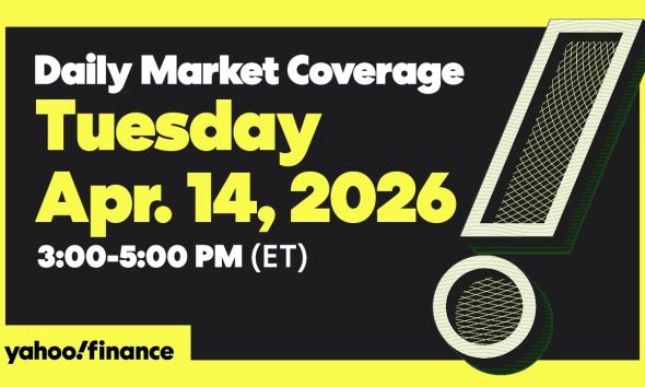 Daily Market Coverage Apr. 14, 2026 3PM-5PM (ET)  | Yahoo Finance