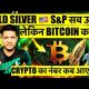 WHY GOLD SILVER US MARKETS MAKING NEW HIGH ? WHEN BITCOIN & CRYPTO WILL DO THE SAME - ANY HOPE ?